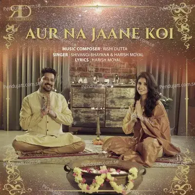 Aur Na Jaane Koi - Rishi Dutta album cover 