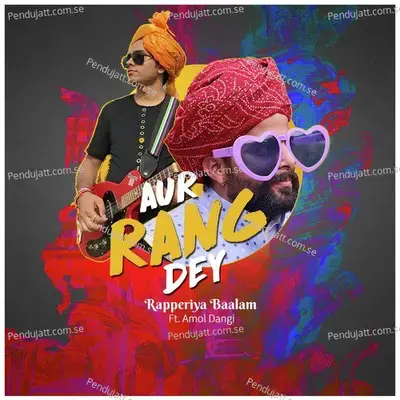 Aur Rang Dey - Rapperiya Baalam album cover 