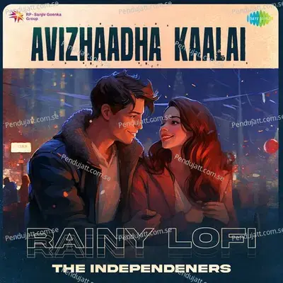 Avizhaadha Kaalai - Rainy Lofi - The Independeners album cover 