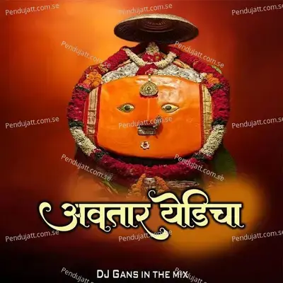 Avtar Yedicha  Dj Gans In The Mix  - Chandan Kamble