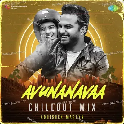 Avunanavaa - Chillout Mix - Abhishek Martyn album cover 