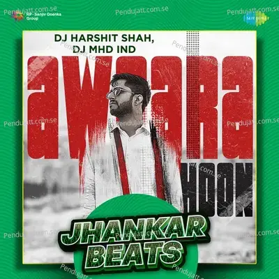 Awaara Hoon - Jhankar Beats - Parry G album cover 