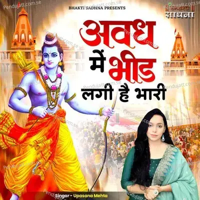 Awadh Mein Bheed Lagi Hai Bhari - Upasana Mehta album cover 