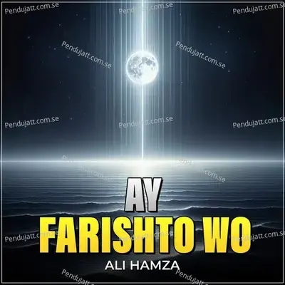Ay Farishto Wo - Ali Hamza album cover 