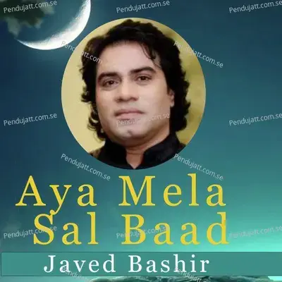 Aya Mela Sal Baad - Javed Bashir album cover 