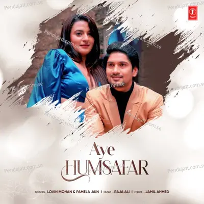 Aye Humsafar - Lovin Mohan album cover 