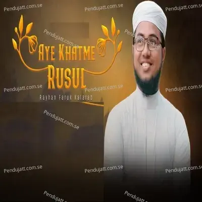 Aye Khatme Rusul - Rayhan Faruk Kalarab album cover 