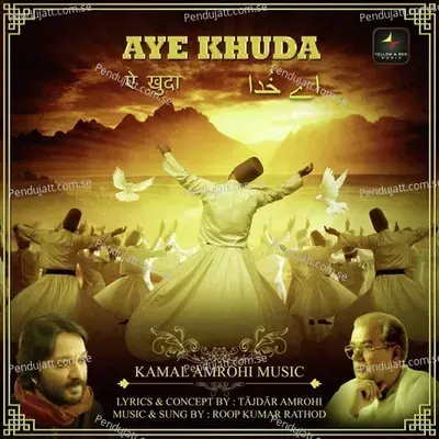 Aye Khuda - Roopkumar Rathod