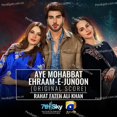Aye Mohabbat Ehraam-E-Junoon - Rahat Fateh Ali Khan album cover 