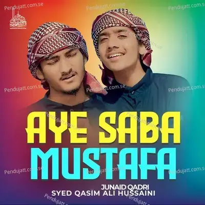 Aye Saba Mustafa - Junaid Qadri album cover 