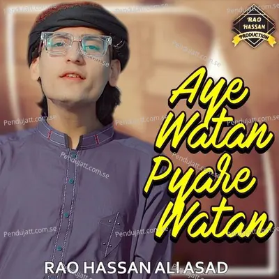 Aye Watan Pyare Watan - Rao Hassan Ali Asad album cover 