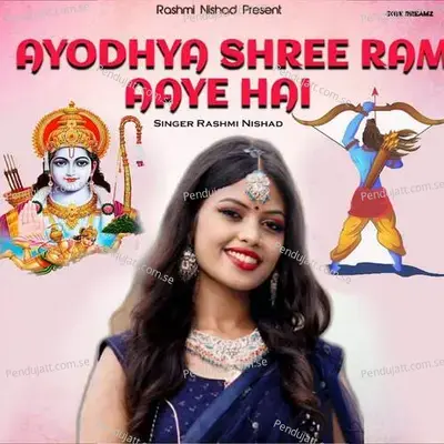 Ayodhya Shree Ram Aaye Hai - Rashmi Nishad album cover 