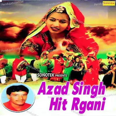 Azad Singh Hit Ragani - Sonotek Studio