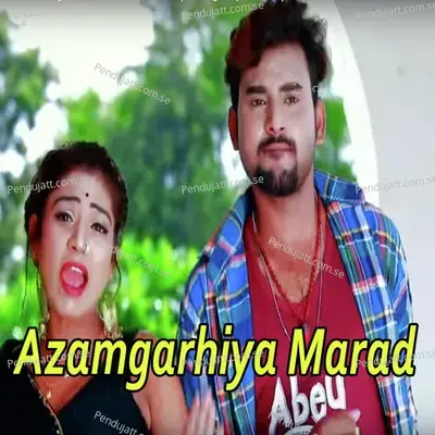 Azamgarhiya Marad - Samar Singh album cover 