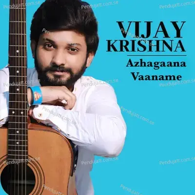 Azhagaana Vaaname - Vijay Krishna album cover 