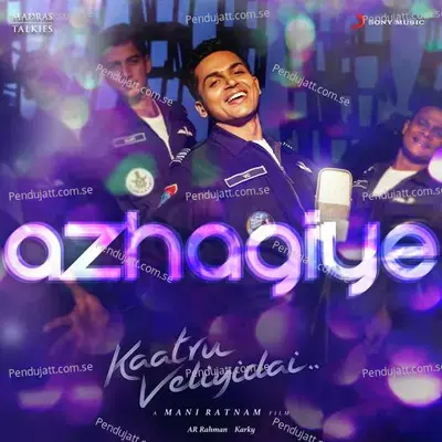 Azhagiye  From  Kaatru Veliyidai   - A.R. Rahman