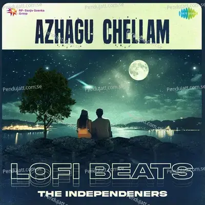 Azhagu Chellam - Lofi Beats - The Independeners album cover 