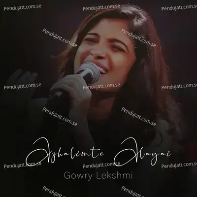 Azhalinte Alayai - Gowry Lekshmi album cover 