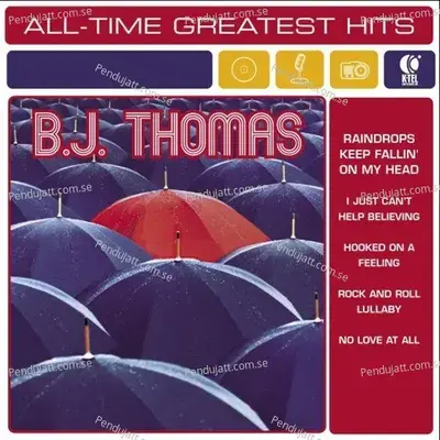 B j  Thomas  All-Time Greatest Hits  Rerecorded Version  - B.J. Thomas cover album