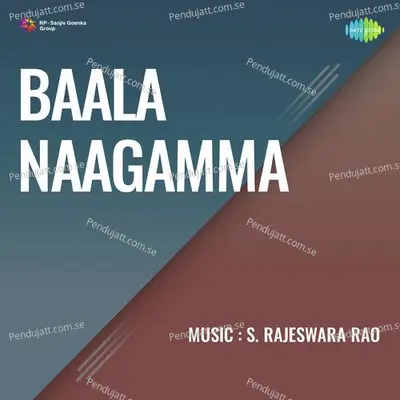 Baala Naagamma - S. Rajeswara Rao cover album