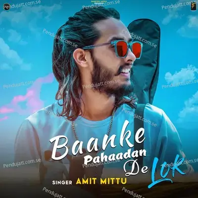 Baanke Pahaadan De Lok - Amit Mittu album cover 