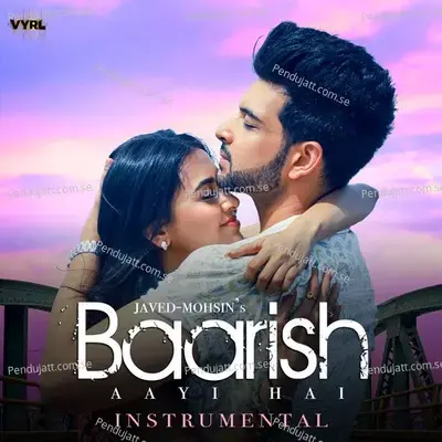 Baarish Aayi Hai (Instrumental) - Javed-Mohsin