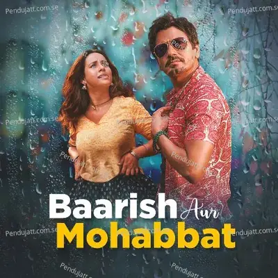 Baarish Aur Mohabbat - Various Artists