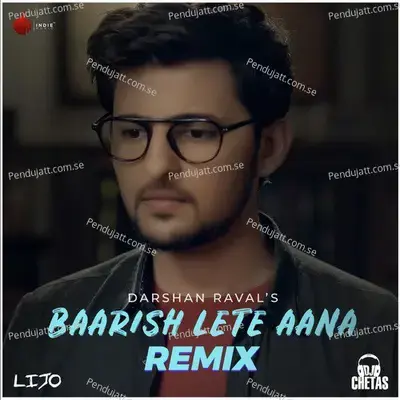 Baarish Lete Aana Remix - Darshan Raval album cover 