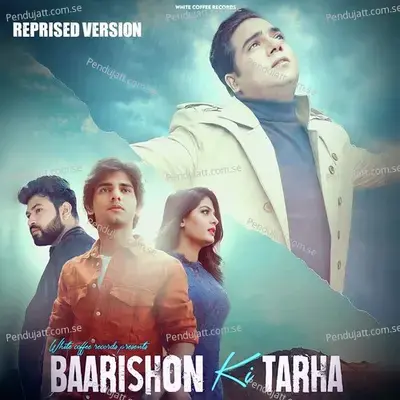 Baarishon Ki Tarha (Reprised) - Harsh Gandhi