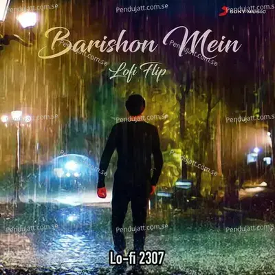 Baarishon Mein  Lofi Flip  - Lo-fi 2307