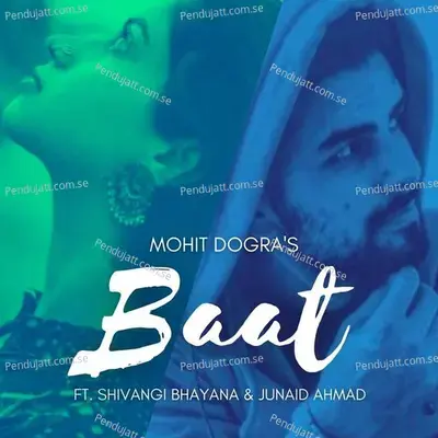 Baat - Mohit Dogra