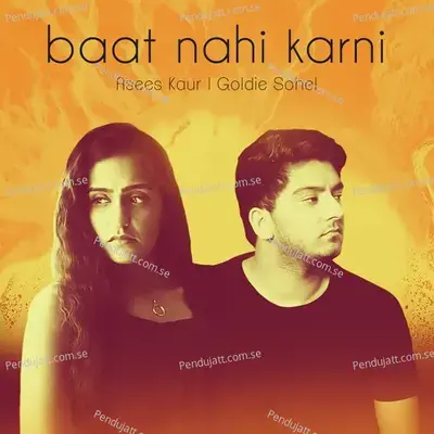 Baat Nahi Karni - Goldie Sohel album cover 