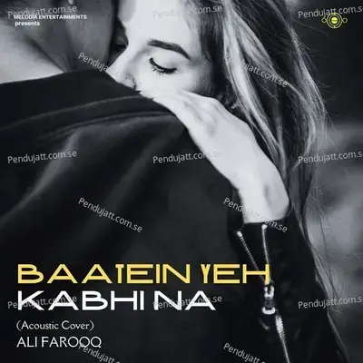 Baatein Ye Kabhi Na - Ali Farooq album cover 