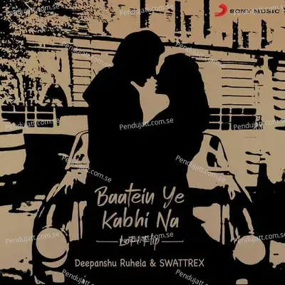 Baatein Ye Kabhi Na - Deepanshu Ruhela album cover 