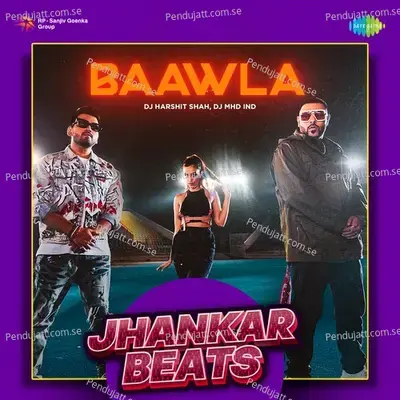 Baawla - Jhankar Beats - Badshah album cover 