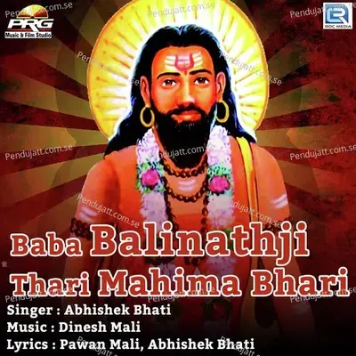 Baba Balinathji Thari Mahima Bhari - Abhishek Bhati album cover 