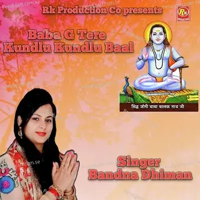 Baba G Tere Kundlu Kundlu Baal - Bandna Dhiman album cover 