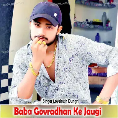 Baba Govradhan Ke Jaugi - Lovekush Dungri album cover 