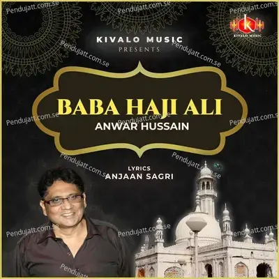 Baba Haji Ali - Anwar Hussain album cover 