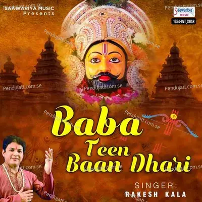 Baba Teen Baan Dhari - Arun Veer