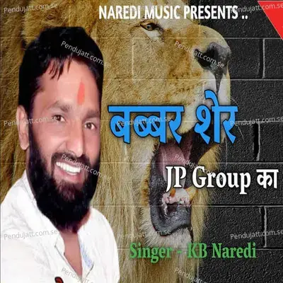 Babbar Sher Jp Group Ka - KB Naredi album cover 