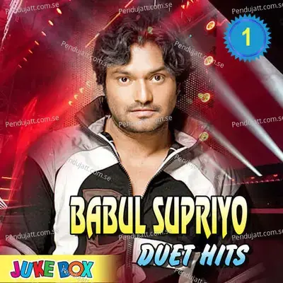 Babul Supriyo Duet Hits Jukebox Part 1 - Subhayu Bedajna cover album