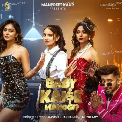 Baby Kaise Manogi - Ravish Khanna album cover 