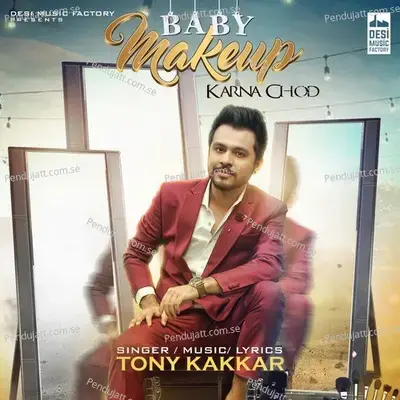 Baby Makeup Karna Chod mp3 song