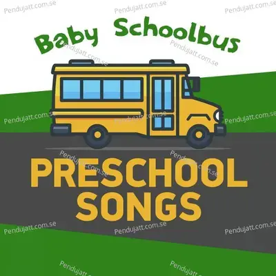 Baby Schoolbus - Preschool Songs - Nursery Rhymes and Kids Songs