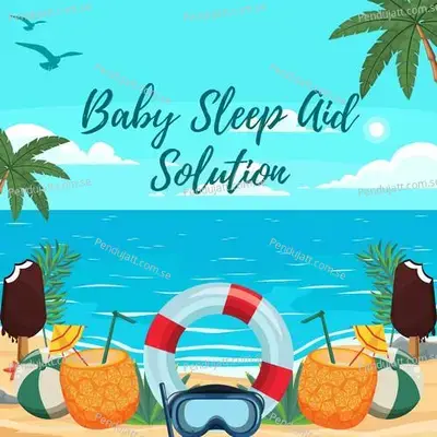 Baby Sleep Aid Solution - Lakhan Hire