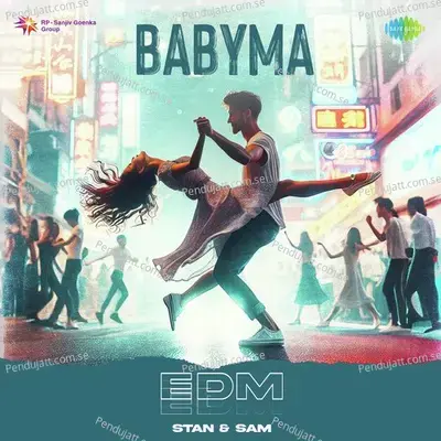 Babyma - Edm - Stan & Sam album cover 