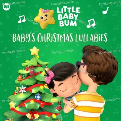 Baby'S Christmas Lullabies - Little Baby Bum Nursery Rhyme Friends cover album
