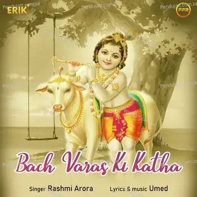 Bach Varas Ki Katha - Rashmi Arora album cover 