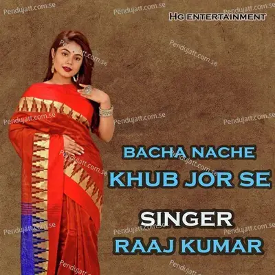 Bacha Nache Khub Jor Se - Raaj Kumar album cover 